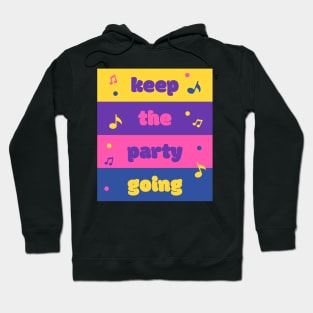 Keep the Party Going Hoodie